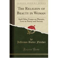 The Religion of Beauty in Woman Jefferson Butler Fletcher Paperback Book