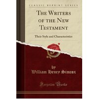 The Writers of the New Testament William Henry Simcox Paperback Book