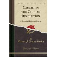 Caught in the Chinese Revolution Ernest F Borst-Smith Paperback Book