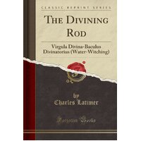 The Divining Rod Charles Latimer Paperback Book