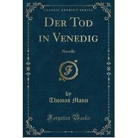 Der Tod In Venedig: Novelle (Classic Reprint) Thomas Mann Paperback Book