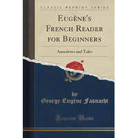 Eugene's French Reader for Beginners -George Eugene Fasnacht Book