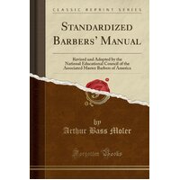 Standardized Barbers' Manual Arthur Bass Moler Paperback Book