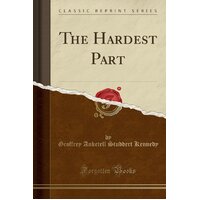 The Hardest Part (Classic Reprint) Paperback Book