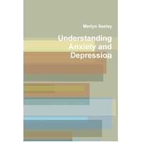 Understanding Anxiety and Depression Merlyn Seeley Hardcover Book