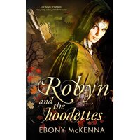 Robyn and the Hoodettes Ebony McKenna Paperback Book