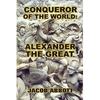 Conqueror of the World -Jacob Abbott Book