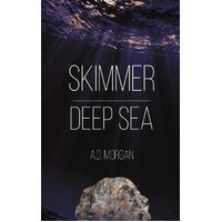 Skimmer - Deep Sea - A.D. Morgan