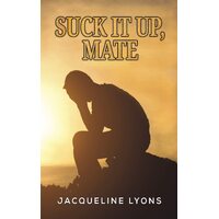 Suck It up, Mate - Jacqueline Lyons