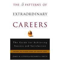 The 5 Patterns of Extraordinary Careers Hardcover Book