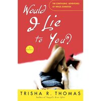 Would I Lie to You? Trisha R. Thomas Paperback Novel Book