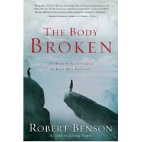 The Body Broken: Answering God's Call to Love One Another Paperback Book