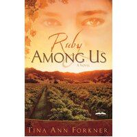 Ruby Among Us: A Novel Tina Forkner Paperback Novel Book