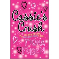 CASSIE'S CRUSH -Fiona Foden Book