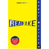 Real Fake (Nancy Drew): Girl Detective Super Mystery Book