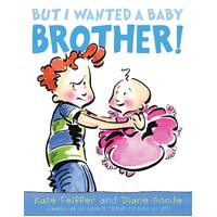 But I Wanted a Baby Brother! Diane Goode Kate Feiffer Hardcover Novel Book