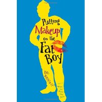 Putting Makeup on the Fat Boy Bil Wright Paperback Book