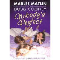 Nobody's Perfect Matlin, Marlee,Cooney, Doug Paperback Book