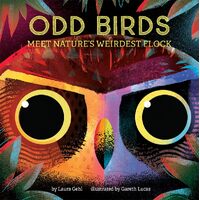 Odd Birds:Meet Natures Weirdest Flock - Laura Gehl