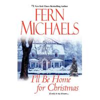 I'll Be Home for Christmas Fern Michaels Paperback Book