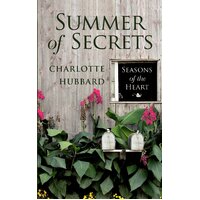 Summer of Secrets: A Seasons of the Heart Romance Paperback Book