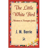 The Little White Bird 1stworld Library James Matthew Barrie Paperback Book