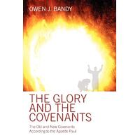 The Glory and the Covenants Paperback Book