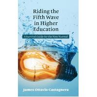 Riding the Fifth Wave in Higher Education Hardcover Book