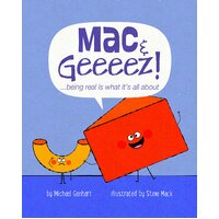 Mac & Geeeez!: ...Being Real Is What It's All about Paperback Book