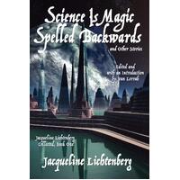 Science Is Magic Spelled Backwards and Other Stories Book