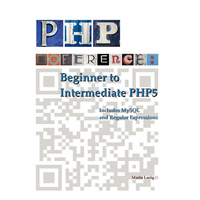 PHP Reference: Beginner to Intermediate Php5 -Mario Lurig Book