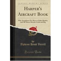 Harper's Aircraft Book Alpheus Hyatt Verrill Paperback Book