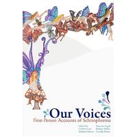 Our Voices: First-Person Accounts of Schizophrenia Book