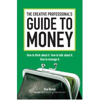 The Creative Professional's Guide to Money Paperback Book