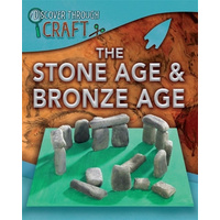 Discover Through Craft: The Stone Age and Bronze Age Children's Book