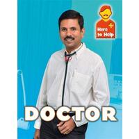 Here to Help: Doctor (Here to Help) -Phillips, Hannah Children's Book