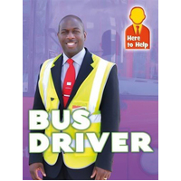 Here to Help: Bus Driver (Here to Help) -Phillips, Hannah Children's Book