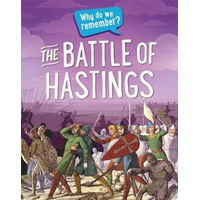 Why do we remember?: The Battle of Hastings Children's Book