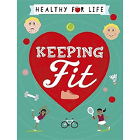 Healthy for Life: Keeping Fit Anna Claybourne Hardcover Book