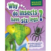 Wildlife Wonders: Why Do Insects Have Six Legs? Pat Jacobs Paperback Book