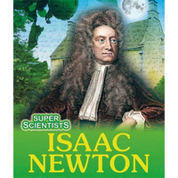 Super Scientists: Isaac Newton (Super Scientists) - Children's Book