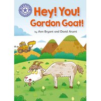 Reading Champion: Hey, You! Gordon Goat!: Independent Reading Purple 8