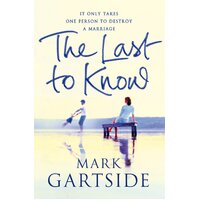 The Last to Know Mark Gartside Paperback Book