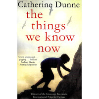 The Things We Know Now -Catherine Dunne Paperback Book