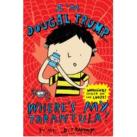 I'm Dougal Trump . . . Where's My Tarantula? Jackie Marchant Paperback Book