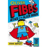 Oliver Fibbs and the Attack of the Alien Brain Paperback Book