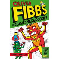 Oliver Fibbs and the Clash of the Mega Robots Paperback Book