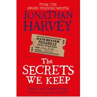 The Secrets We Keep Jonathan Harvey Paperback Book