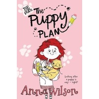 The Puppy Plan: Top of the Pups -Anna Wilson Children's Book