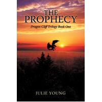 The Prophecy: Dragon Cliff Trilogy Book One Julie E. Young Paperback Book